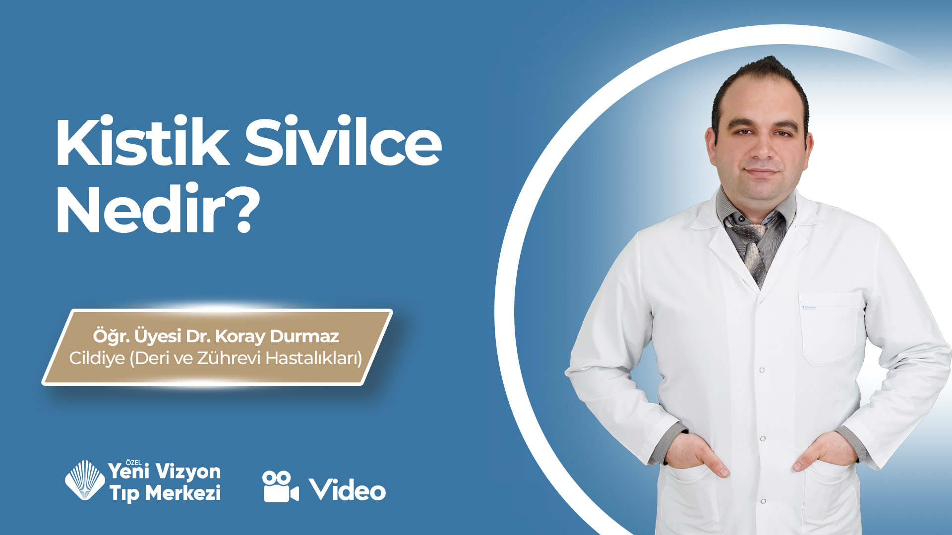 Kistik Sivilce Nedir? | Öğr. Üyesi Dr. Koray Durmaz