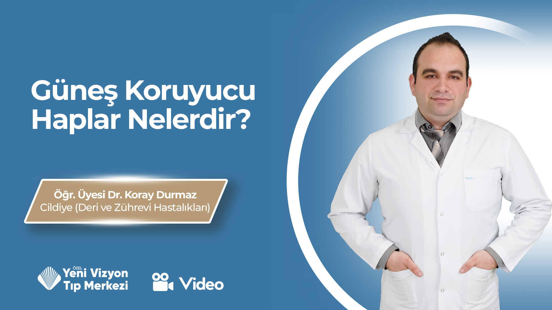 Güneş Koruyucu Haplar Nelerdir? | Öğr. Üyesi Dr. Koray Durmaz