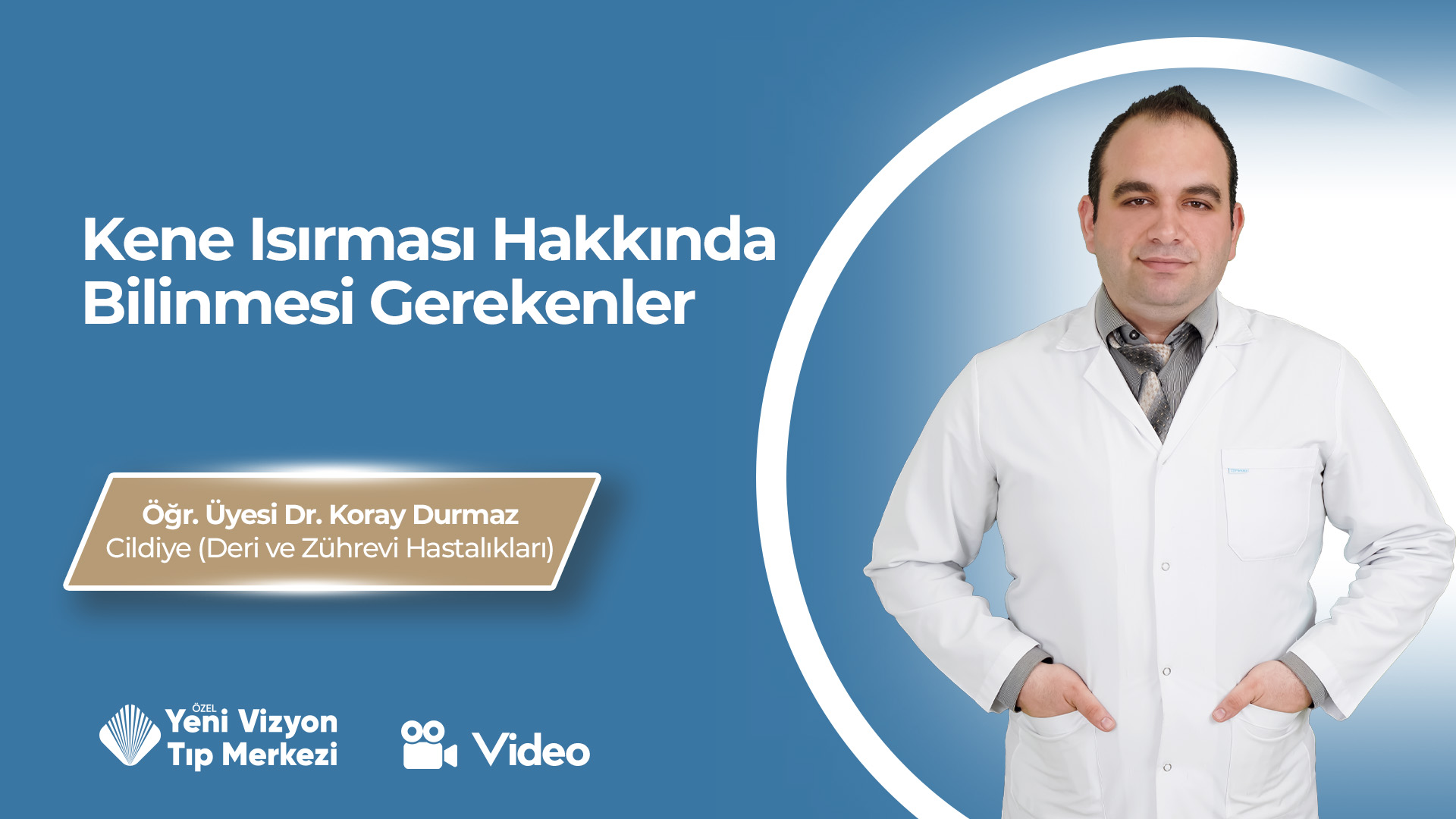 Kene Isırması Hakkında Bilinmesi Gerekenler | Öğr. Üyesi Dr. Koray Durmaz