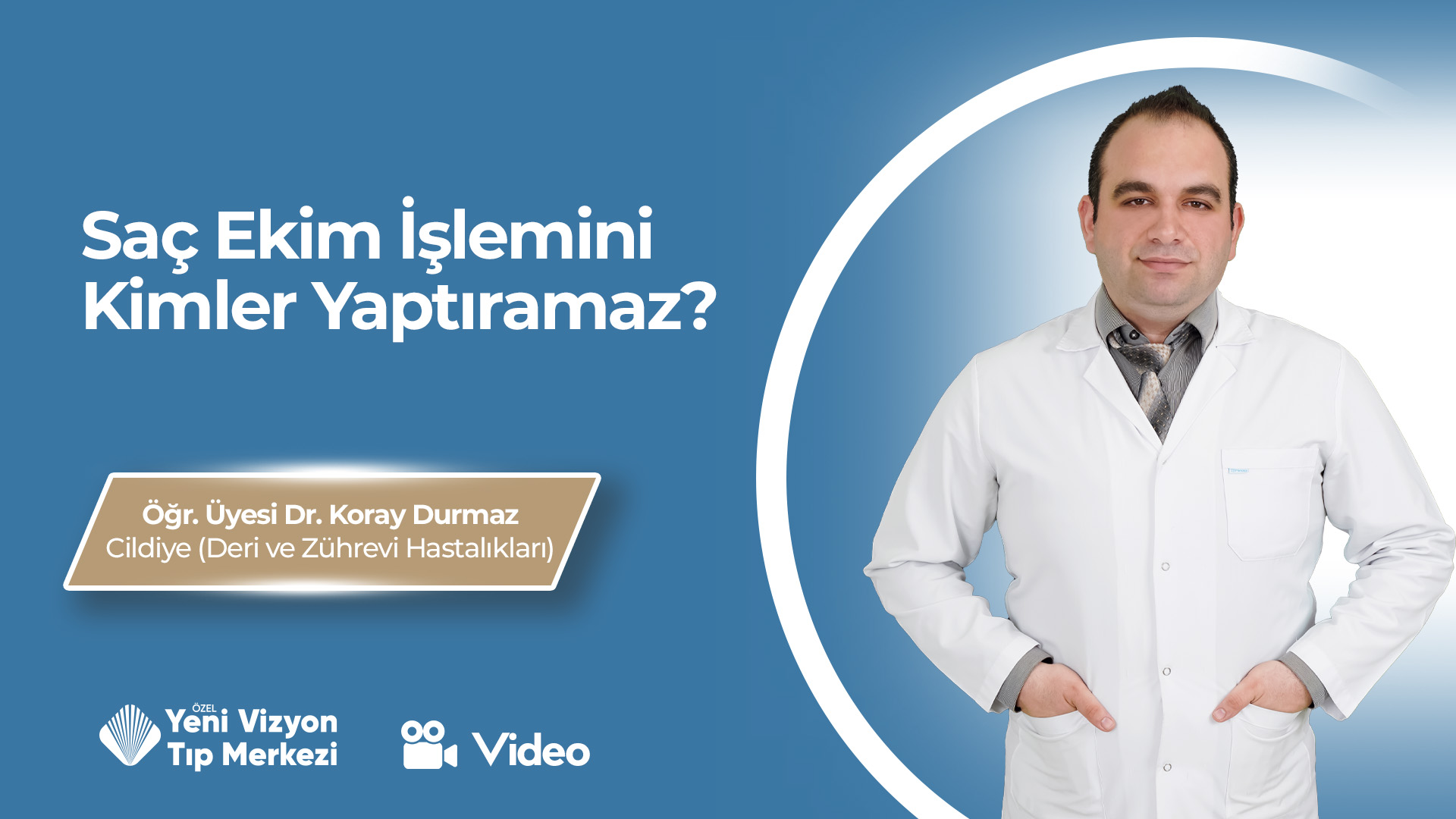Saç Ekim İşlemini Kimler Yaptıramaz? | Öğr. Üyesi Dr. Koray Durmaz